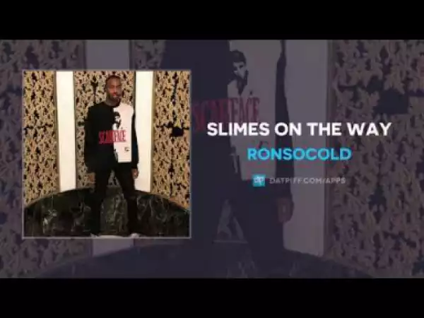 RonSoCold - Slimes On The Way